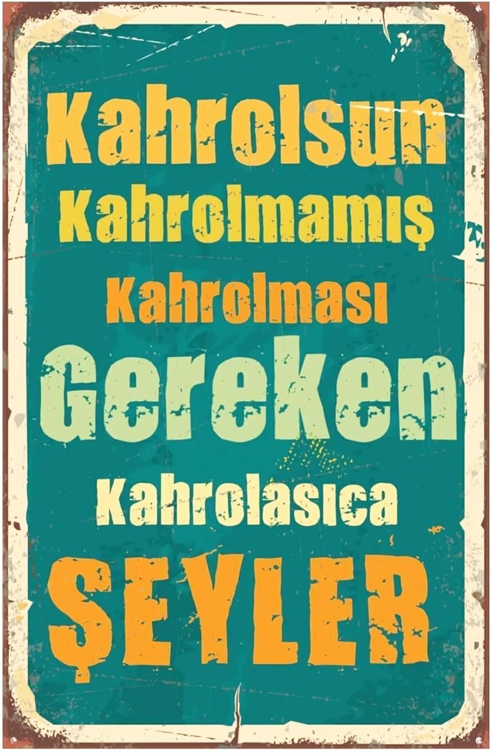 Kahrolsun Kahrolmamış Kahrolması Gereken Retro Vintage Ahşap Mdf Tablo Drtr003