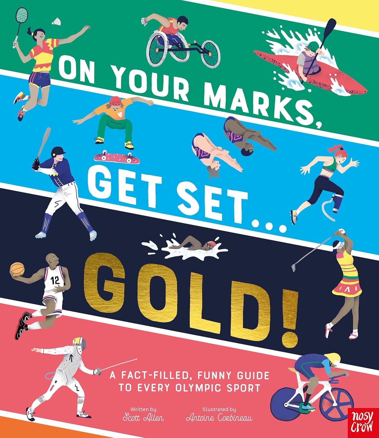 Your Marks, Get Set, Gold!: A Fact-Filled, Funny Guide to Every Olympic Sport