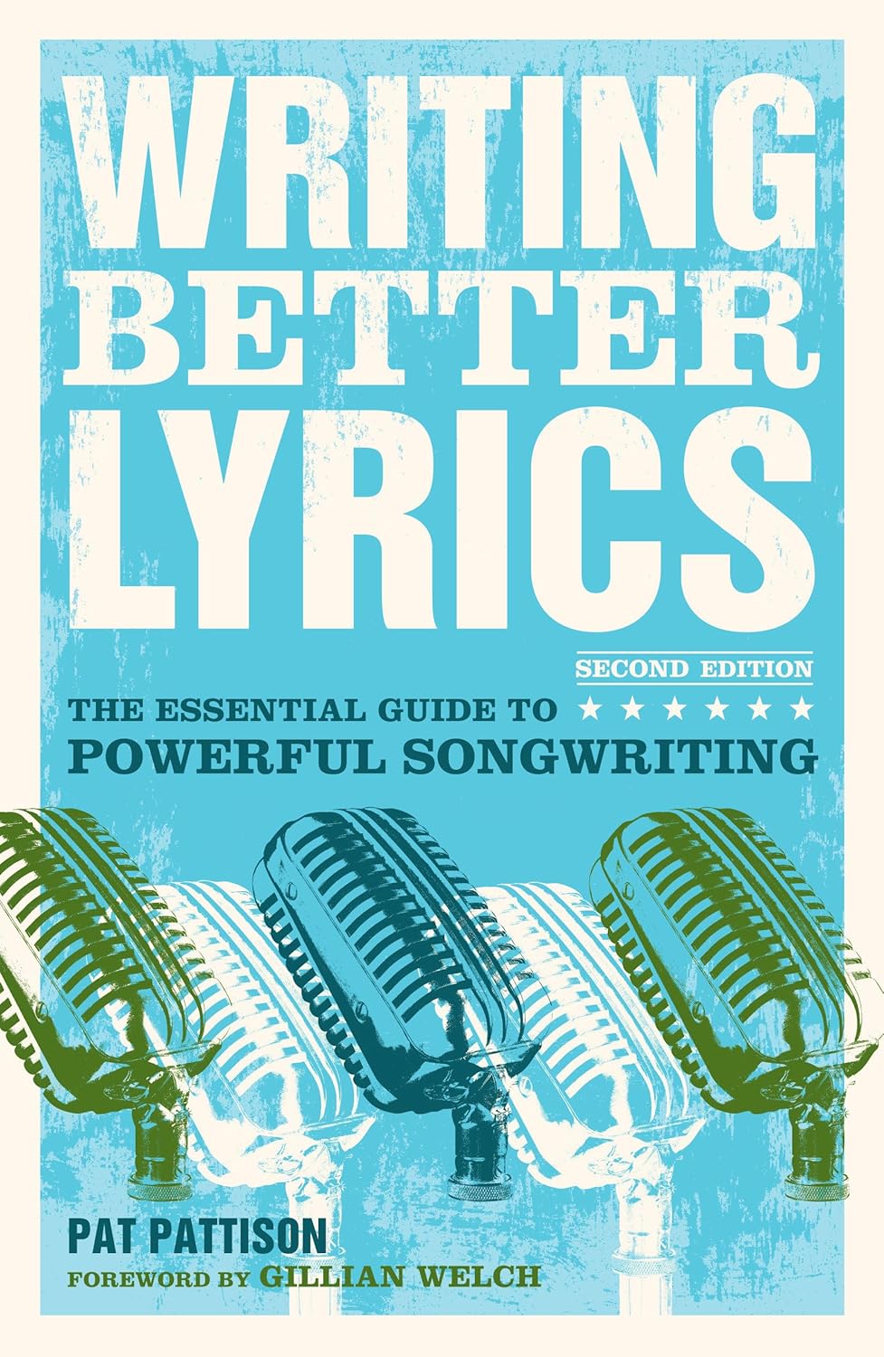 Better Lyrics: The Essential Guide to Powerful Songwriting